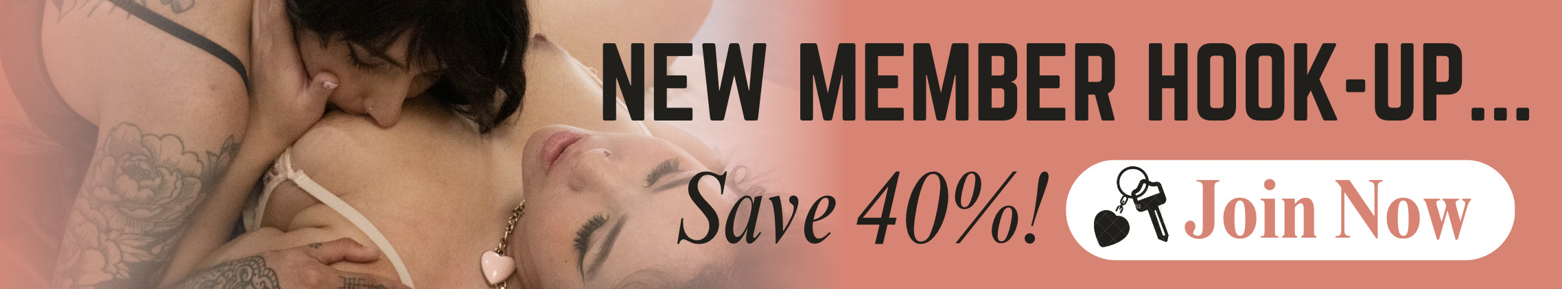 NEW MEMBER HOOK-UP... Save 40%! Click here to Join Now!
